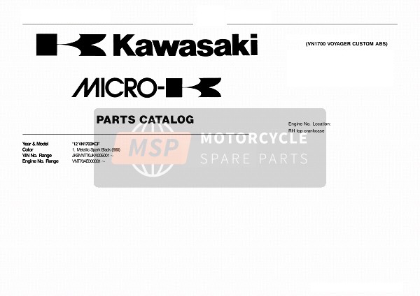 Kawasaki VN1700 VOYAGER CUSTOM ABS 2012 Model Identification for a 2012 Kawasaki VN1700 VOYAGER CUSTOM ABS