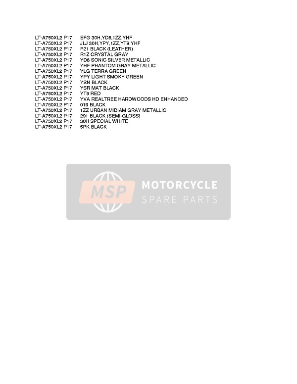 Suzuki LT-A750X(Z) KINGQUAD AXi 4X4 2012 Colour Chart for a 2012 Suzuki LT-A750X(Z) KINGQUAD AXi 4X4